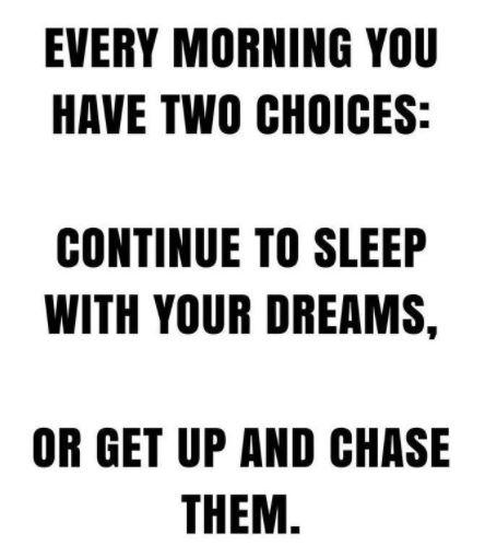 Sleep or Chase my Dreams?