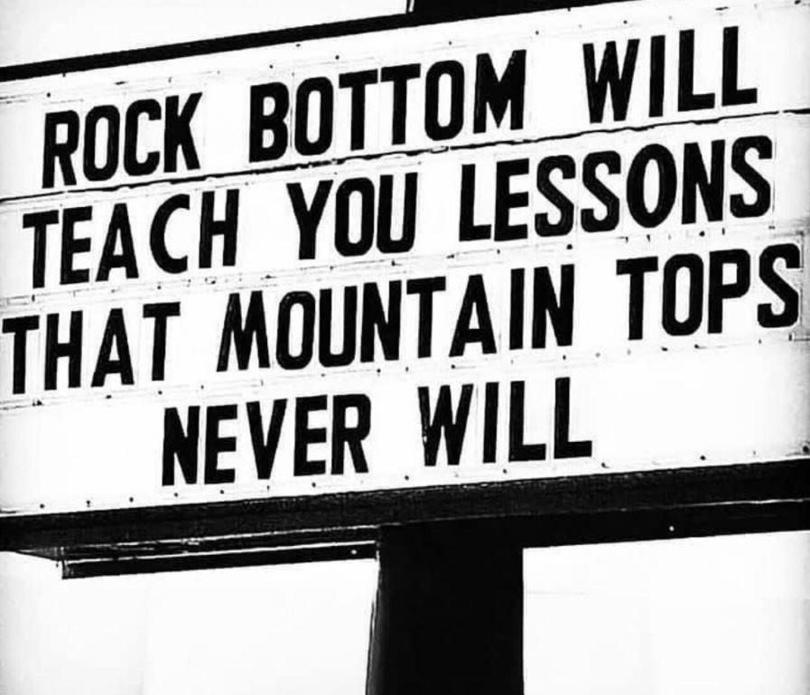 Rock Bottom Teaches Lessons